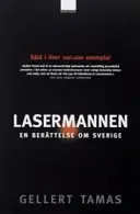 Lasermannen : en berättelse om Sverige